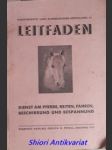 Leitfaden über Dienst am Pferde, Reiten, Fahren, Beschirrung und Bespannung - WOKOUN von - náhled