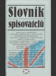 Slovník spisovatelů - Anglie, Afrika, Austrálie, Indie, Irsko, Kanada, Karibská oblast, Nový zéland, Skotsko, Wales - náhled