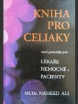 Kniha pro celiaky - Nové poznatky pro lékaře, nemocné a pacienty - náhled