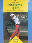 Hrajeme golf - technika, taktika, psychologie - náhled