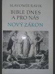 Bible dnes a pro nás: Nový zákon - náhled