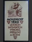 Moudrost věků - lexikon latinských výroků, přísloví a rčení - náhled