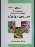 Klíč k poznávání, pěstování a užívání léčivých rostlin pro zdraví a krásu - náhled