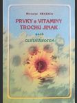 Prvky a vitaminy trochu jinak, aneb, Cesta životem - náhled