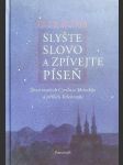 Slyšte slovo a zpívejte píseň: život svatých Cyrila a Metoděje a příběh Velehradu - náhled