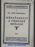 Křesťanství a vědecké myšlení - hromádka josef lukl - náhled