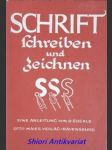 Schrift schreiben und zeichnen . Lehrgang zur Erlernung der verschiedenen Schriftarten - EBERLE Ortwin - náhled