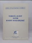 Jeruzalémská Bible: Tobiáš, Judit, Ester, Knihy Makabejské - náhled