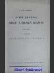 Boží zjevení, bible a lidský rozum - bible, časnost a věčnost - dobiáš františek mrázek / valenta j. - náhled