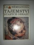 Tajemství starých obrazů - NĚMILOVOVÁ I.S. - náhled