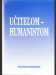 Učiteľom - humanistom - náhled