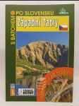 S batohem po Slovensku 1: Západní Tatry - náhled