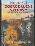 Nejhezčí dobrodružné výpravy po Česku a Slovensku - náhled