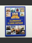 100 největších zajímavostí o lodní dopravě  - náhled