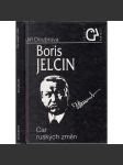 Boris Jelcin - Car ruských změn [Rusko, dějiny] - náhled
