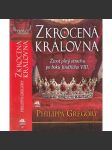 Zkrocená královna. Život plný strachu po boku Jindřicha VIII. (Kateřina Parrová, manželka) - náhled