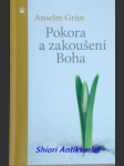 Pokora a zakoušení boha - grün anselm - náhled