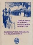 Armáda, mesto, spoločnosť od 15. storočia do roku 1918 - náhled