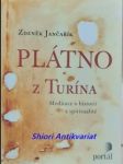 PLÁTNO Z TURÍNA - Meditace o historii a spiritualitě - JANČAŘÍK Zdeněk - náhled