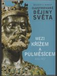 Ilustrované dějiny světa Mezi křížem a půlměsícem - náhled