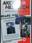 AKCE HEYDRICH - Příliš mnoho otazníků... - SÝS Karel - náhled