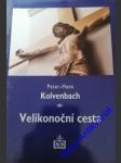 Velikonoční cesta - kolvenbach peter-hans - náhled