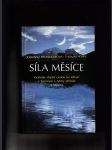 Síla Měsíce (Kráčejte vlastní cestou ke zdraví v harmonii s rytmy přírody a Měsíce) - náhled