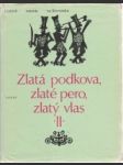 Zlatá podkova, zlaté pero, zlatý vlas II. Čarovné rozprávky slovenského ľudu - náhled