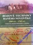 Bojové techniky raného novověku 1500 n.l. - 1763 n.l. - jörgensen christer/ pavkovic michael f./ rice rob s./ schneid frederick c./ scott chris l. - náhled