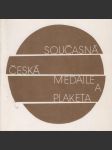 Sučasná česká medaile a plaketa: 1979-1986 - náhled