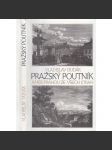 Pražský poutník aneb Prahou ze všech stran [historický průvodce - město Praha] - náhled