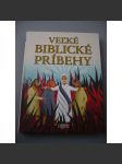 Veľké biblické príbehy [příběhy z bible, náboženství, křesťanství, slovensky] - náhled