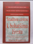 Snadnou cestou k bohatšímu životu: Pět jednoduchých kroků, které vám pomohou rozpoznat a uskutečnit vlastní sny - náhled