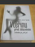 Vteřinu před zblázněním (všechno je, jak je) - náhled