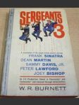 Sergeants 3. Podle filmu. V rolích: F. Sinatra, D. Martin, S. Davis jr. P. Lawford, J. Bishop - náhled