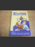 Mizerové aneb Jak přimět muže, aby vám neubližovali, a zároveň neklesnout na jejich úroveň - náhled