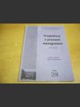 Produktový a provozní management. Příklady. Vysoká škola eknomická v Praze. Určeno pro bakalářské studium VŠE Praha - náhled