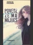 Povedz, že ma miluješ - náhled