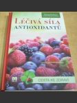 Léčivá síla antioxidantů - náhled