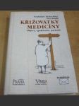 Křižovatky medicíny - Objevy, společnost, pacienti - náhled