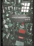 V postmodernom svete – Rozhovory - náhled