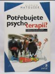 Potřebujete psychoterapii? O duševním zdraví, jeho poruchách a možnostech psychoterapeutické pomoci - náhled