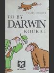 To by Darwin koukal - náhled