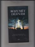 Rozumět dějinám (Vývoj česko-německých vztahů na našem území v letech 1848-1948) - náhled