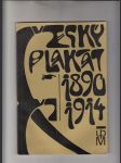 Český plakát 1890 - 1914 (Výstava pořádaná Umělecko-průmyslovým muzeem v prosinci 1971 - únoru 1972) - náhled