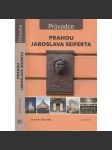 Prahou Jaroslava Seiferta [Průvodce - Jaroslav Seifert - Praha] - náhled