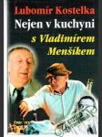 Nejen v kuchyni s Vladimírem Menšíkem - náhled