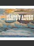 Zlato v azuru (Lyrika ruského symbolismu, symbolismus, poezie a proza, výbor z ruské literatury přelomu 19. a 20. stol.) - náhled