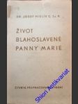 Život blahoslavené panny marie - miklík josef c. ss. r. - náhled