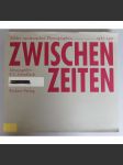 Zwischenzeiten: Bilder ostdeutscher Photographen 1987-1991 [Mezidobí: Snímky východoněmeckých fotografů z let 1987-1991; fotografie, Východní Německo, bývalá NDR, DDR ] HOL - náhled